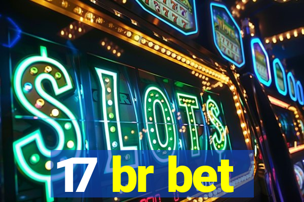 17 br bet